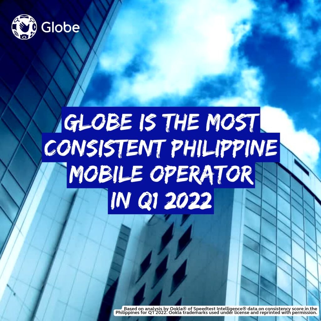 Globe is the most consistent Philippine mobile operator in Q1 2022.